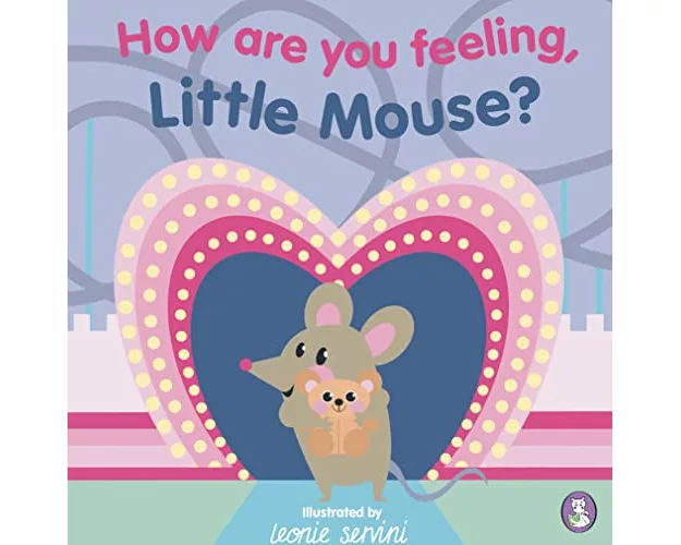 How Are You Feeling, Little Mouse?