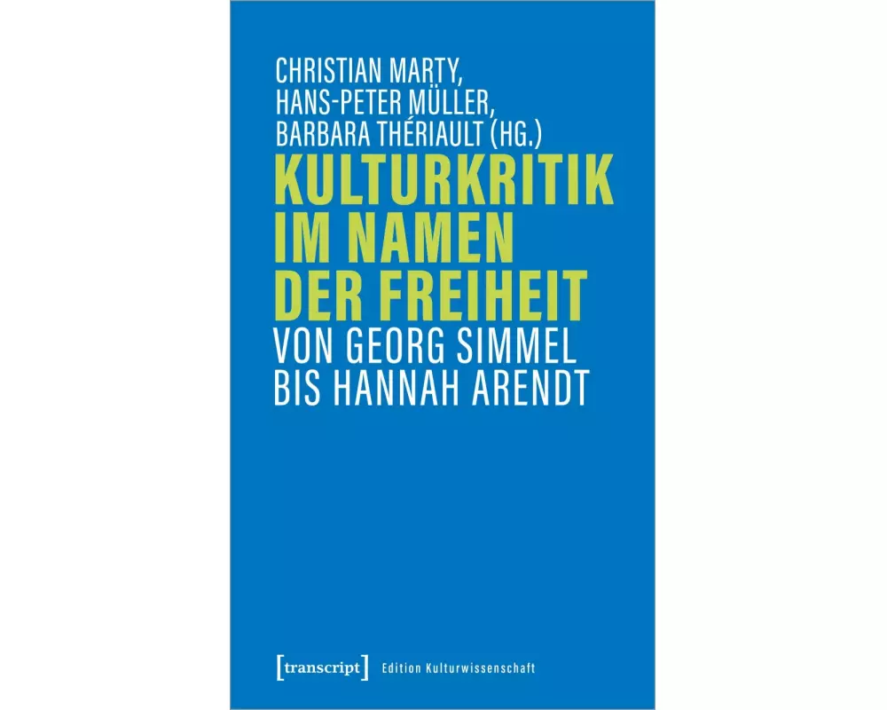 Kulturkritik im Namen der Freiheit