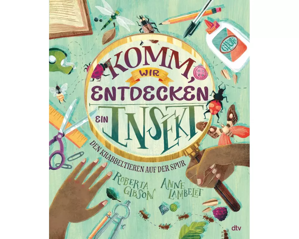 Komm, wir entdecken ein Insekt! Den Krabbeltieren auf der Spur