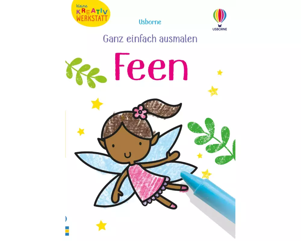 Kleine Kreativ-Werkstatt - Ganz einfach ausmalen: Feen