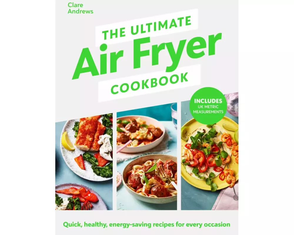 The Ultimate Air Fryer Cookbook