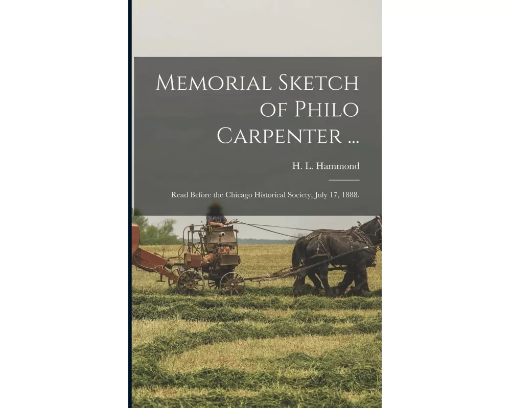 Memorial Sketch of Philo Carpenter ...