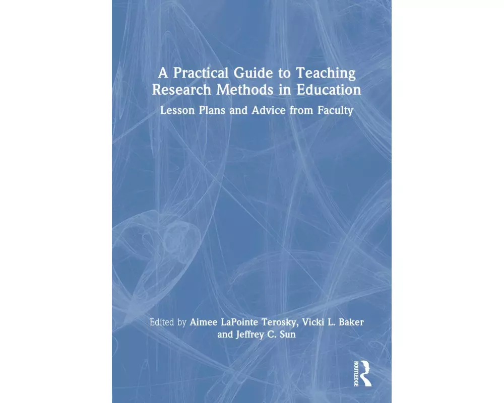 A Practical Guide to Teaching Research Methods in Education