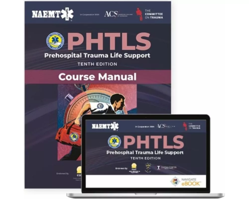 Phtls: Prehospital Trauma Life Support (Ebook) with Course Manual (Print)