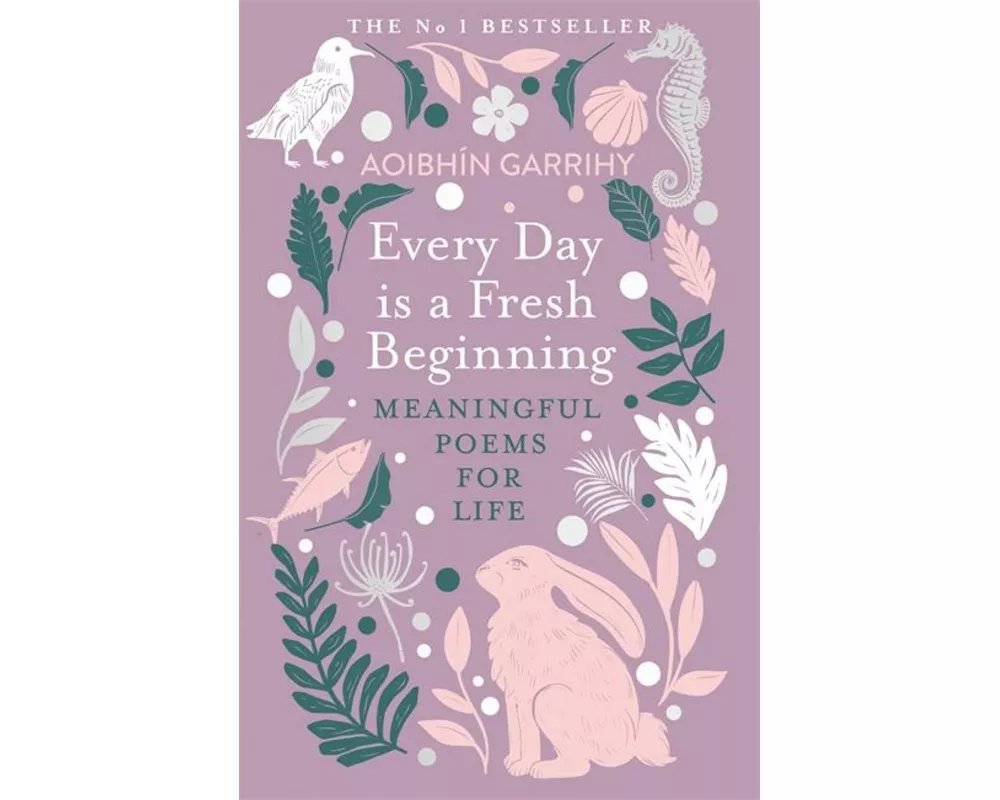 Every Day is a Fresh Beginning: The Number 1 Bestseller