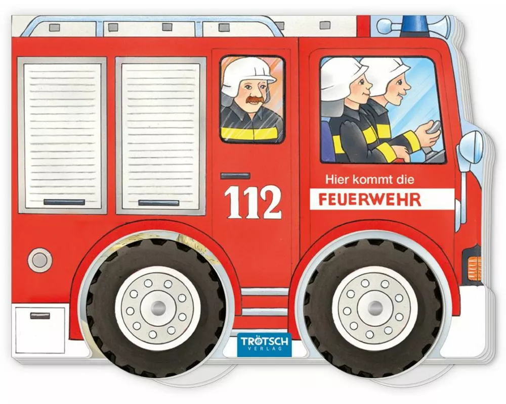 Trötsch Pappenbuch Räderbuch Hier kommt die Feuerwehr