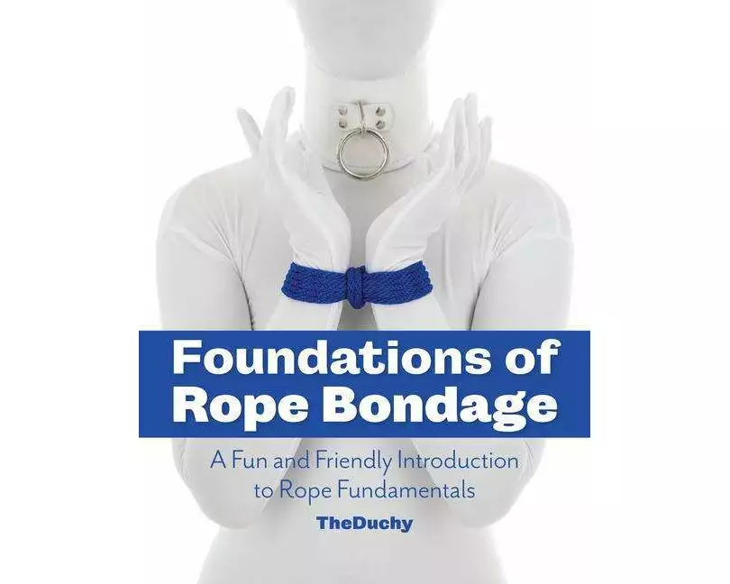 Foundations Of Rope Bondage
