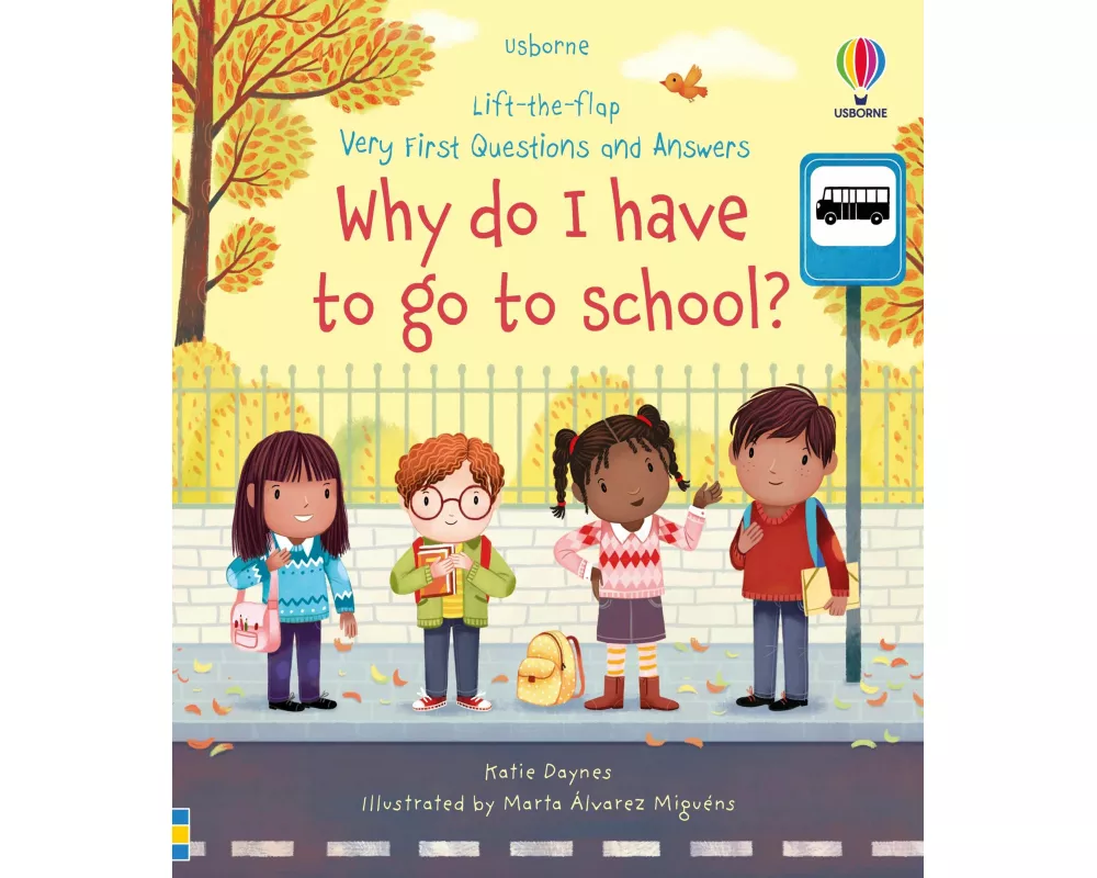 Very First Questions and Answers Why do I have to go to school?