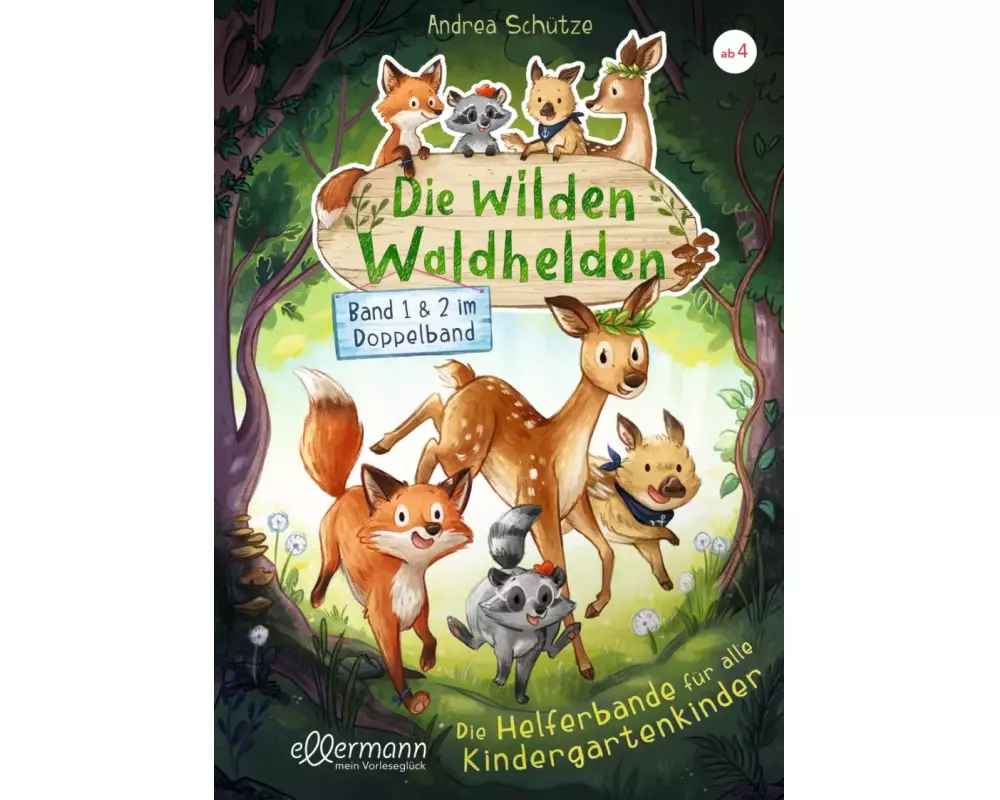 Die wilden Waldhelden. Die Helferbande für alle Kindergartenkinder