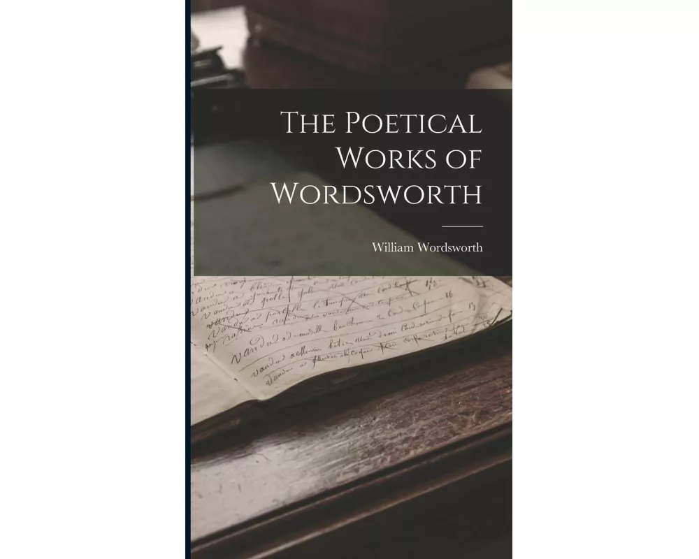 The Poetical Works of Wordsworth