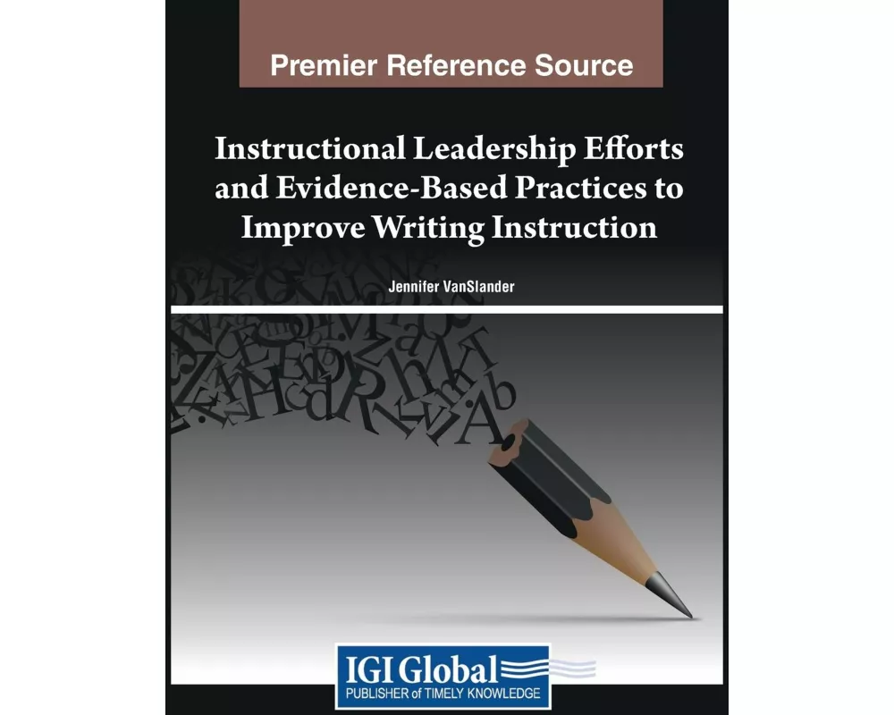 Instructional Leadership Efforts and Evidence-Based Practices to Improve Writing Instruction