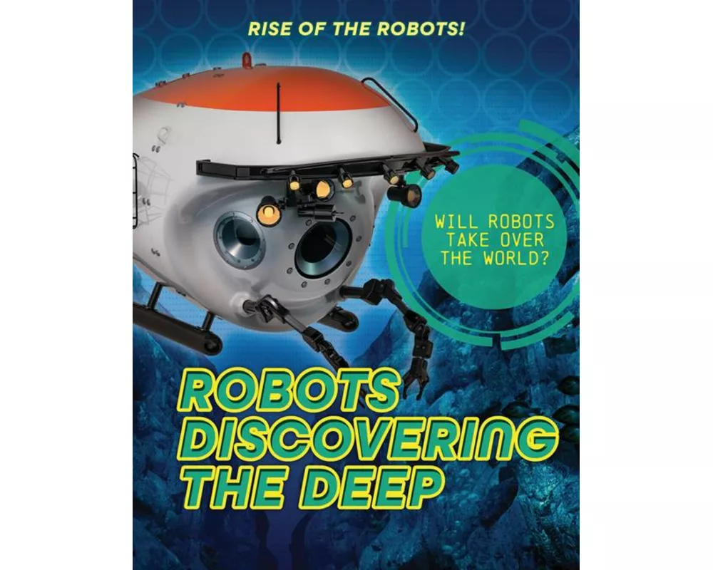 Robots Discovering the Deep