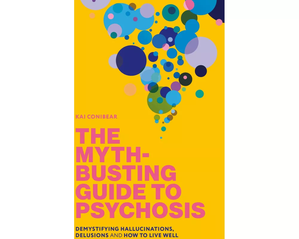 The Myth-Busting Guide to Psychosis