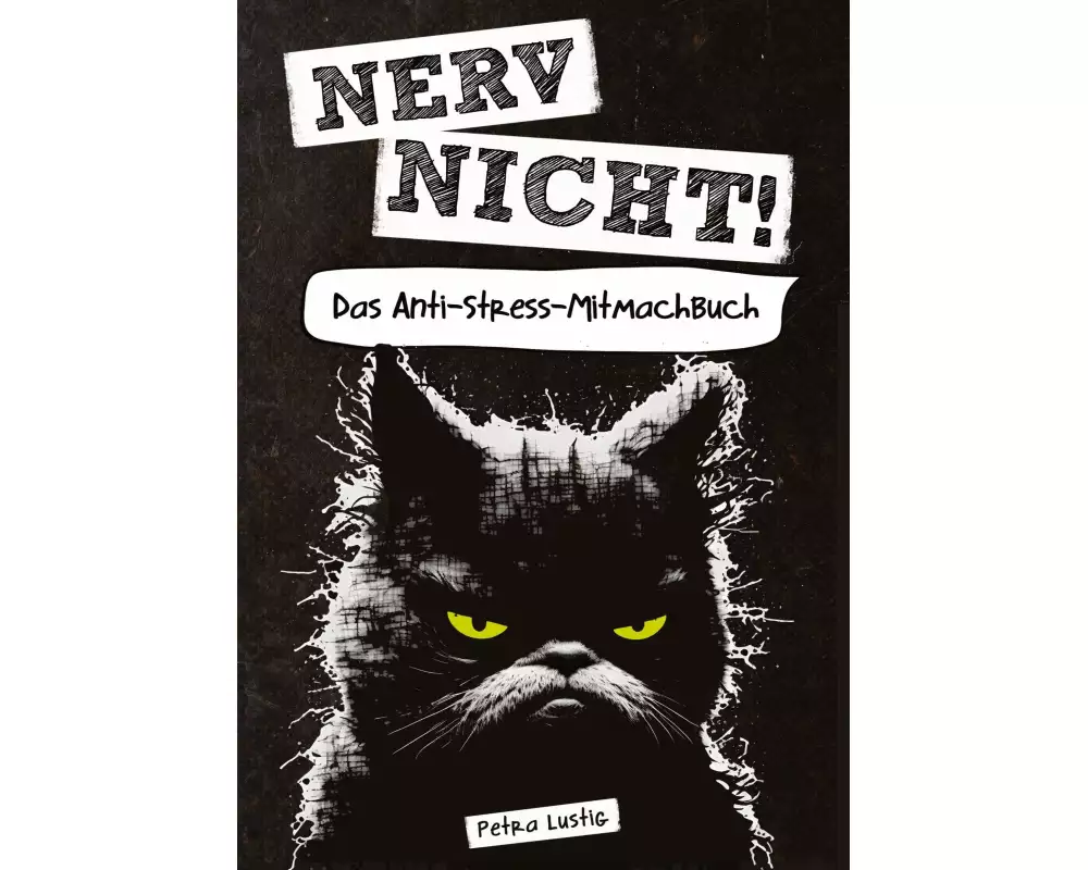 Nerv nicht! Das Anti-Stress-Mitmachbuch
