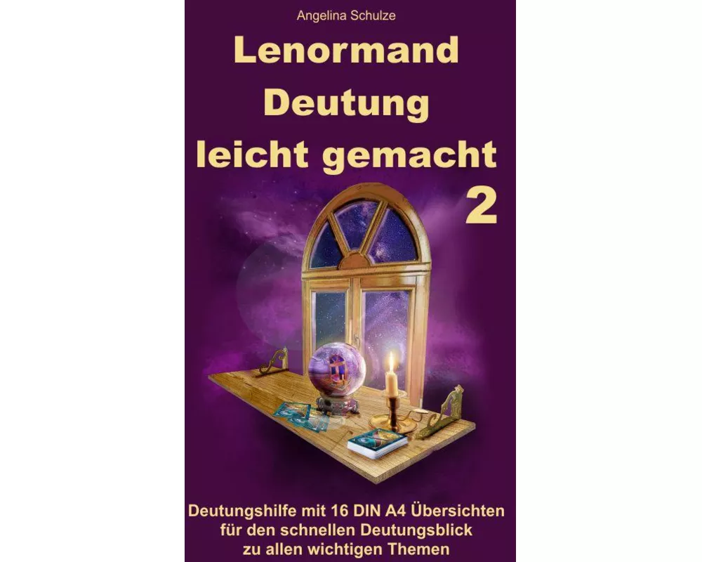 Lenormand Deutung leicht gemacht 2