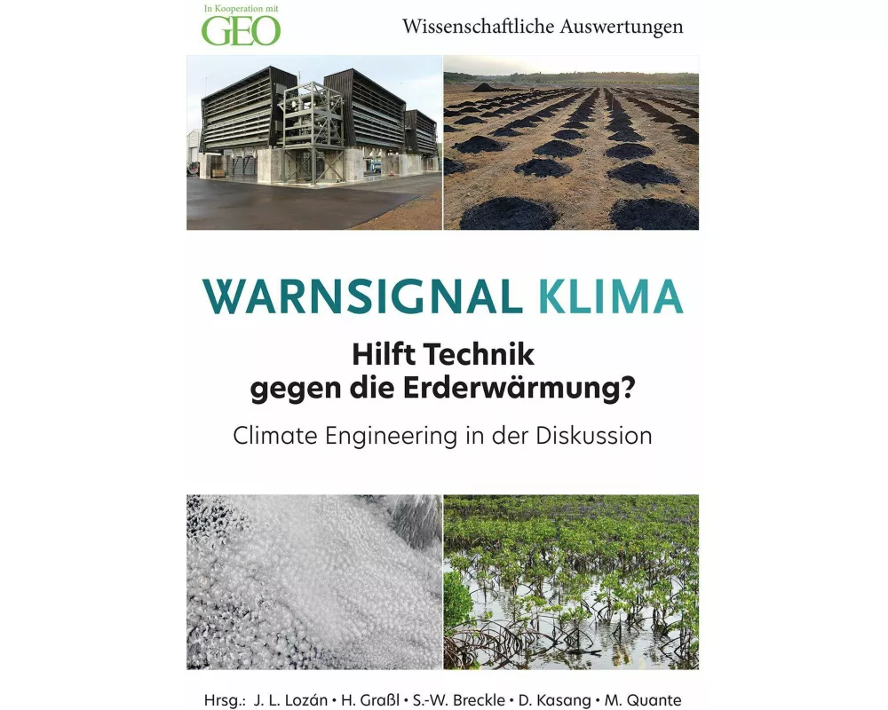 Warnsignal Klima 21: Hilft Technik gegen die Erderwärmung?