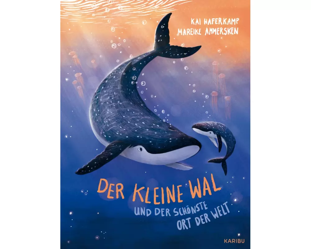 Der kleine Wal und der schönste Ort der Welt