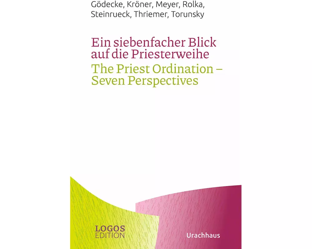Ein siebenfacher Blick auf die Priesterweihe / The Priest Ordination – Seven Perspectives
