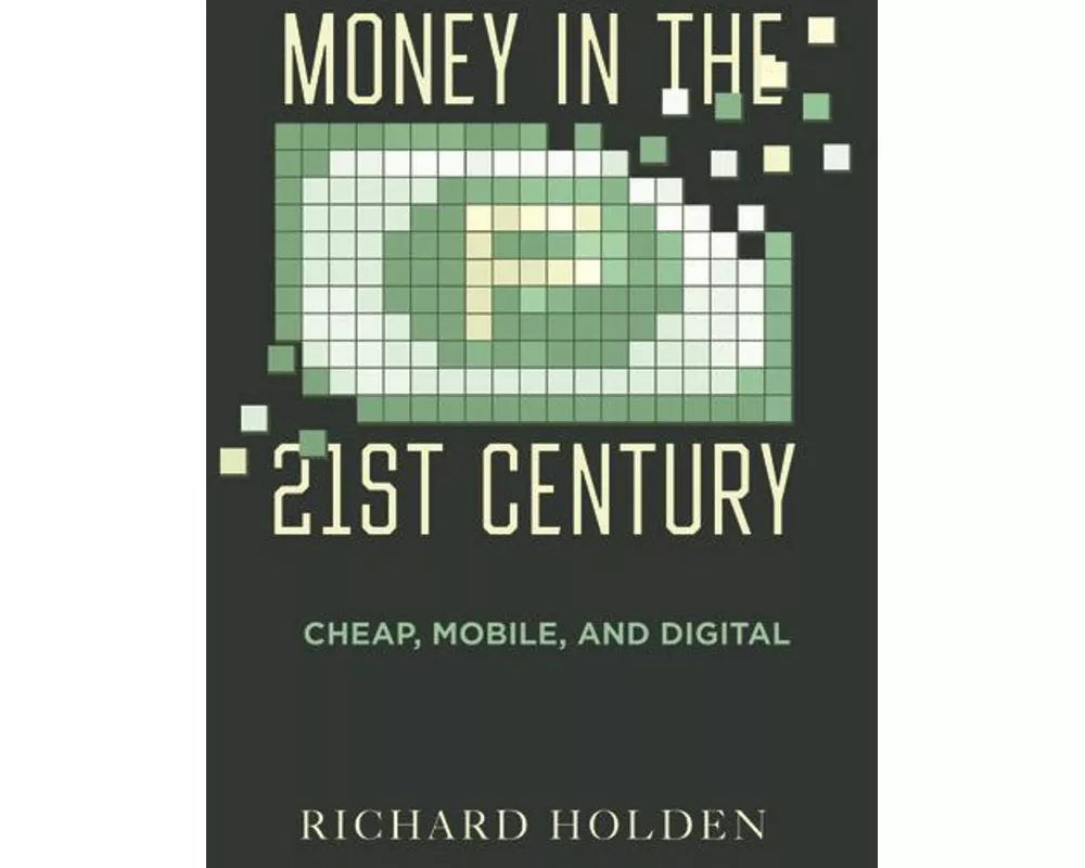 Money in the Twenty-First Century
