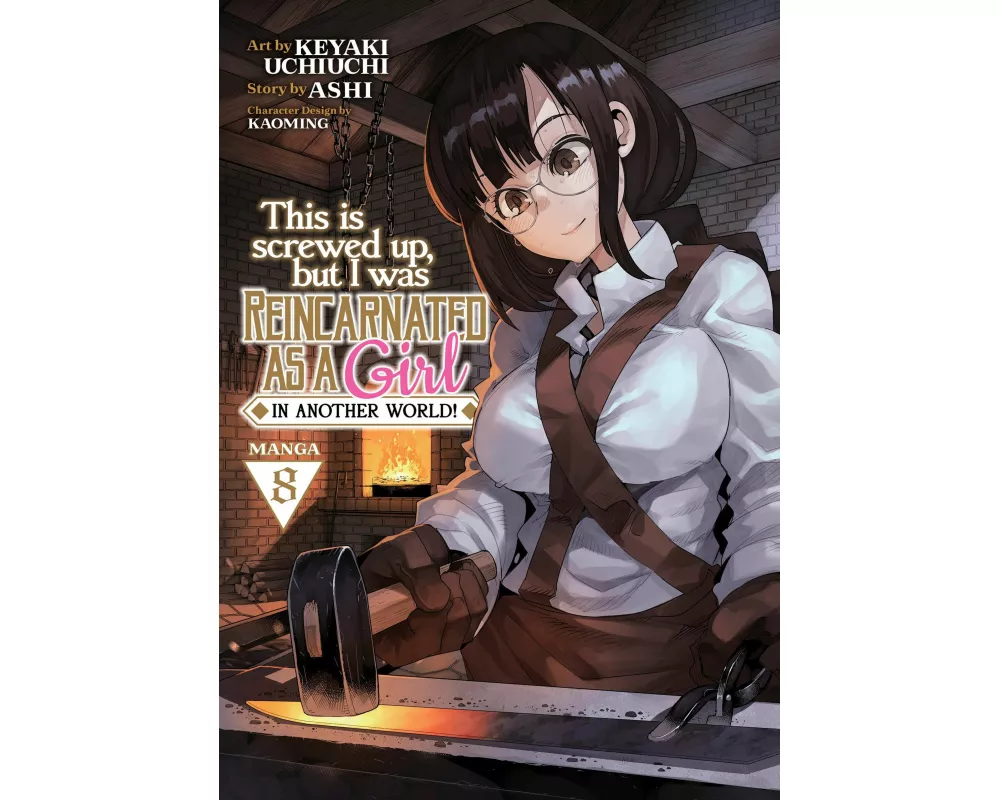 This Is Screwed Up, but I Was Reincarnated as a GIRL in Another World! (Manga) Vol. 8