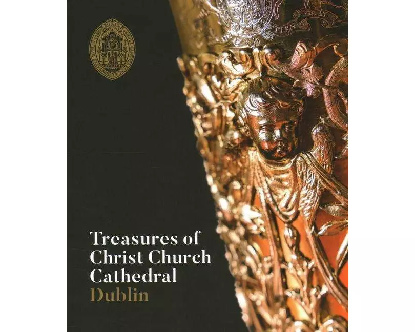 Treasures of Christ Church Cathedral Dublin