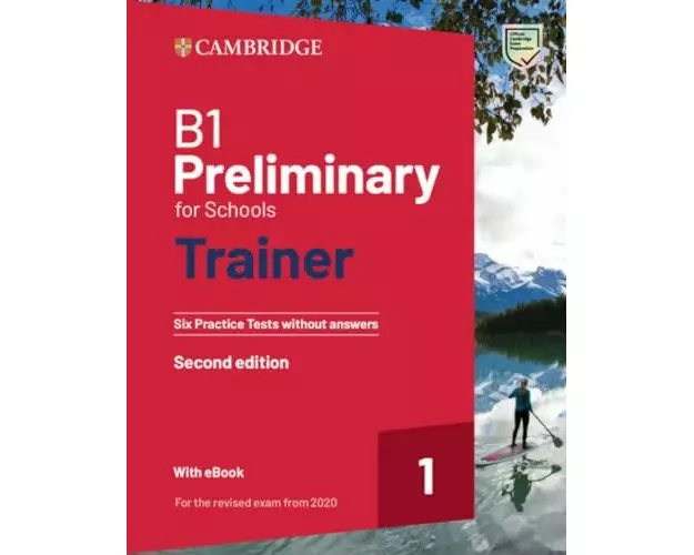 B1 Preliminary for Schools Trainer 1 for the Revised 2020 Exam