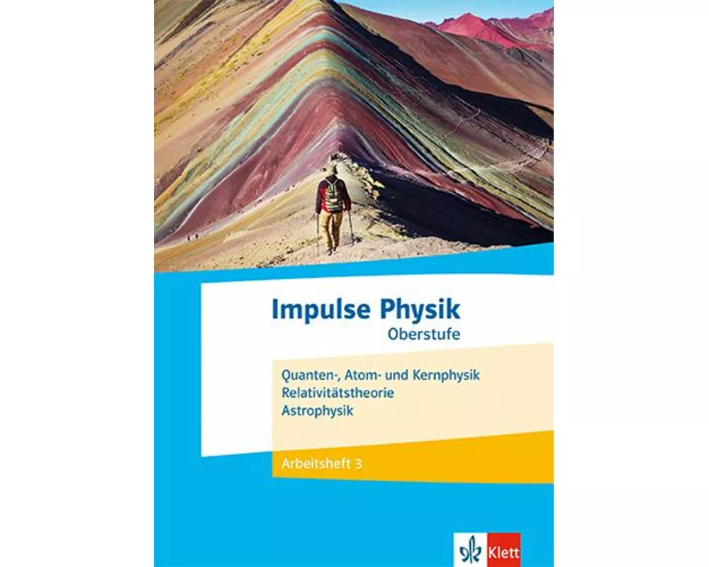 Impulse Physik Oberstufe. Quanten-, Atom- und Kernphysik, Astrophysik, Relativitätstheorie