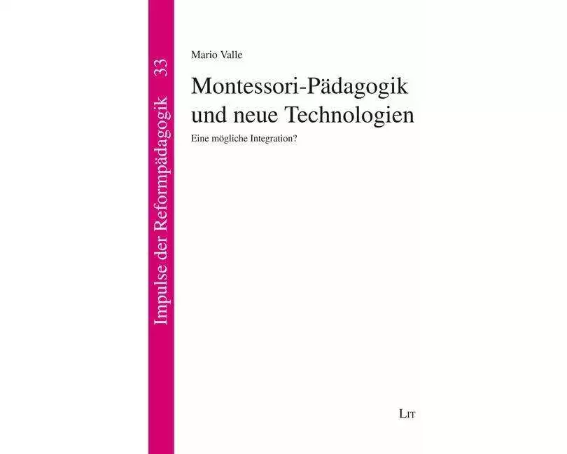 Montessori-Pädagogik und neue Technologien