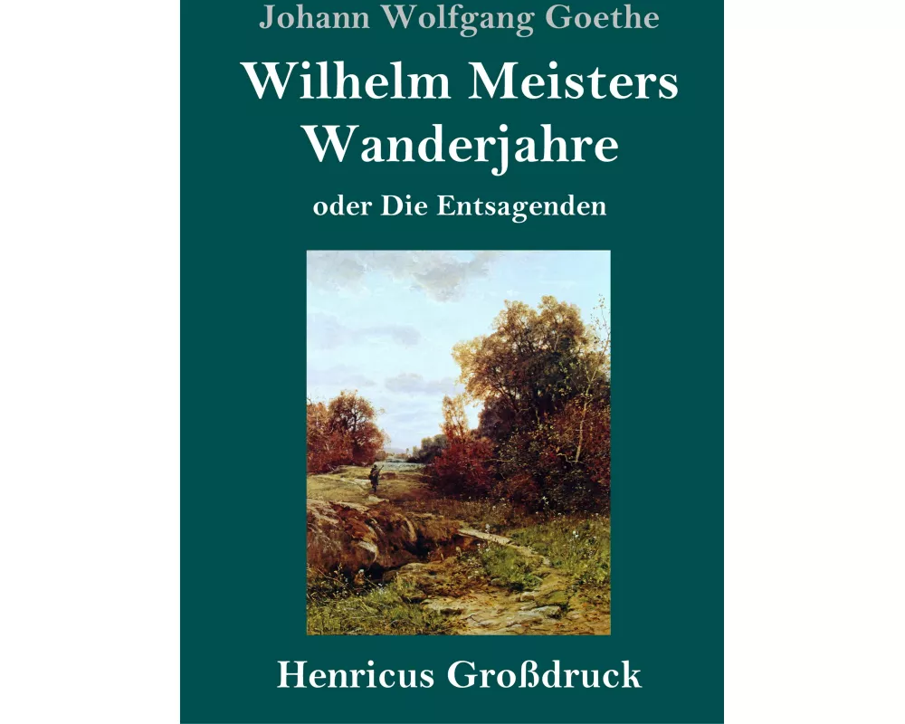 Wilhelm Meisters Wanderjahre (Großdruck)