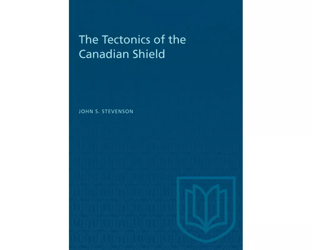 The Tectonics of the Canadian Shield