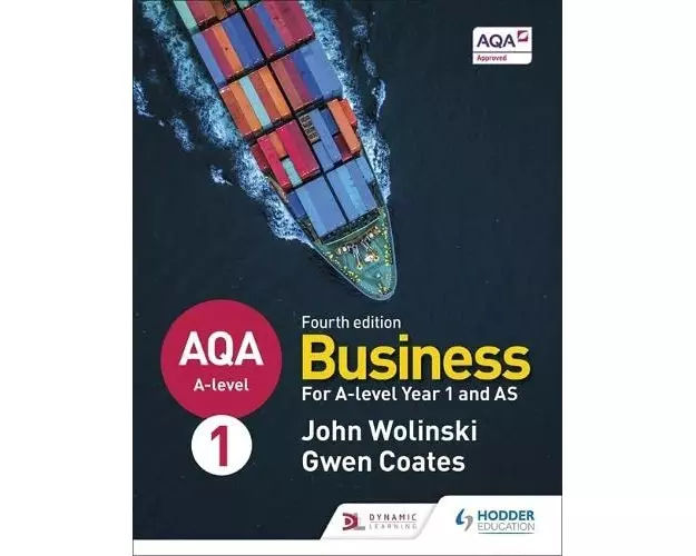 AQA A-level Business Year 1 and AS Fourth Edition (Wolinski and Coates)