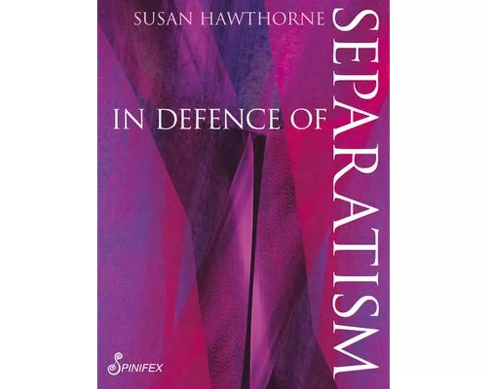 In In Defence of Separatism