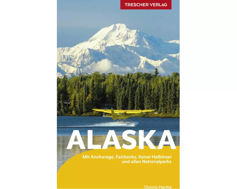 TRESCHER Reiseführer Alaska