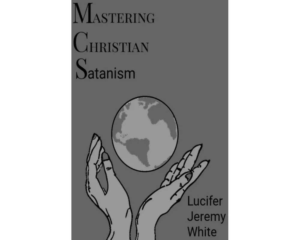 Mastering Christian Satanism