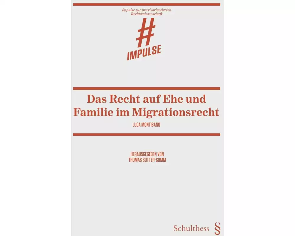 Das Recht auf Ehe und Familie im Migrationsrecht