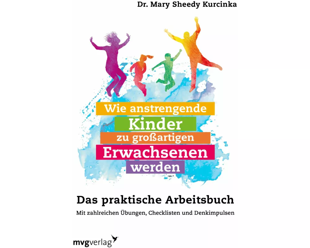 Wie anstrengende Kinder zu großartigen Erwachsenen werden