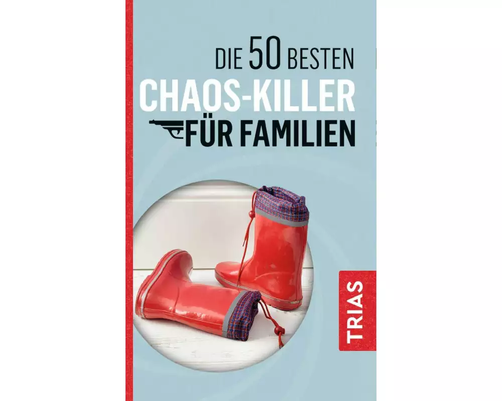 Die 50 besten Chaos-Killer für Familien