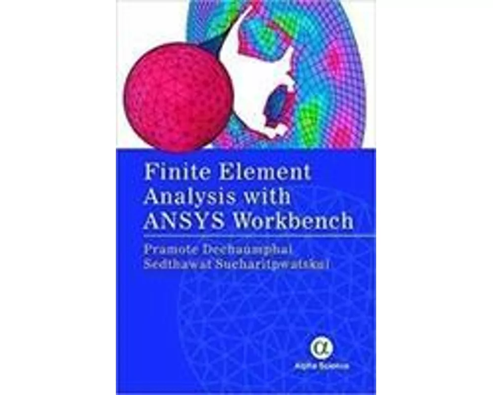 Finite Element Analysis with ANSYS Workbench