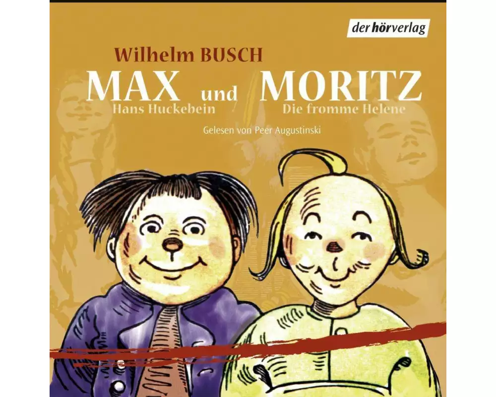 Max und Moritz / Hans Huckebein / Die fromme Helene
