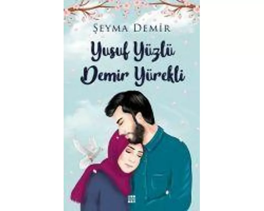 Yusuf Yüzlü Demir Yürekli