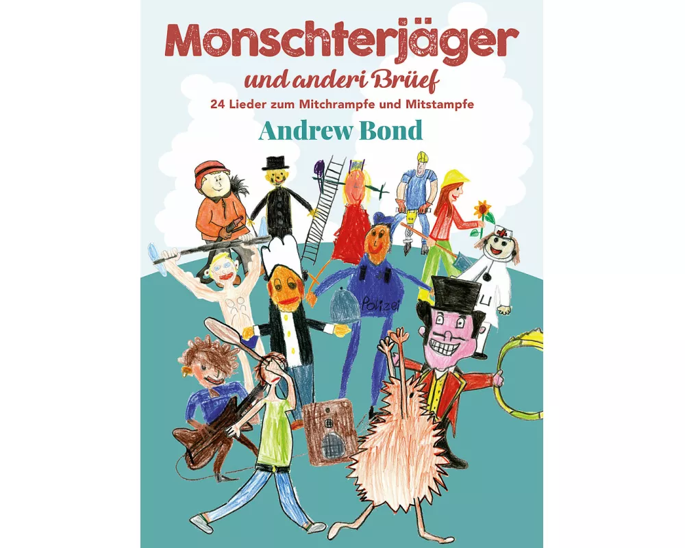 Monschterjäger und anderi Brüef, Liederheft