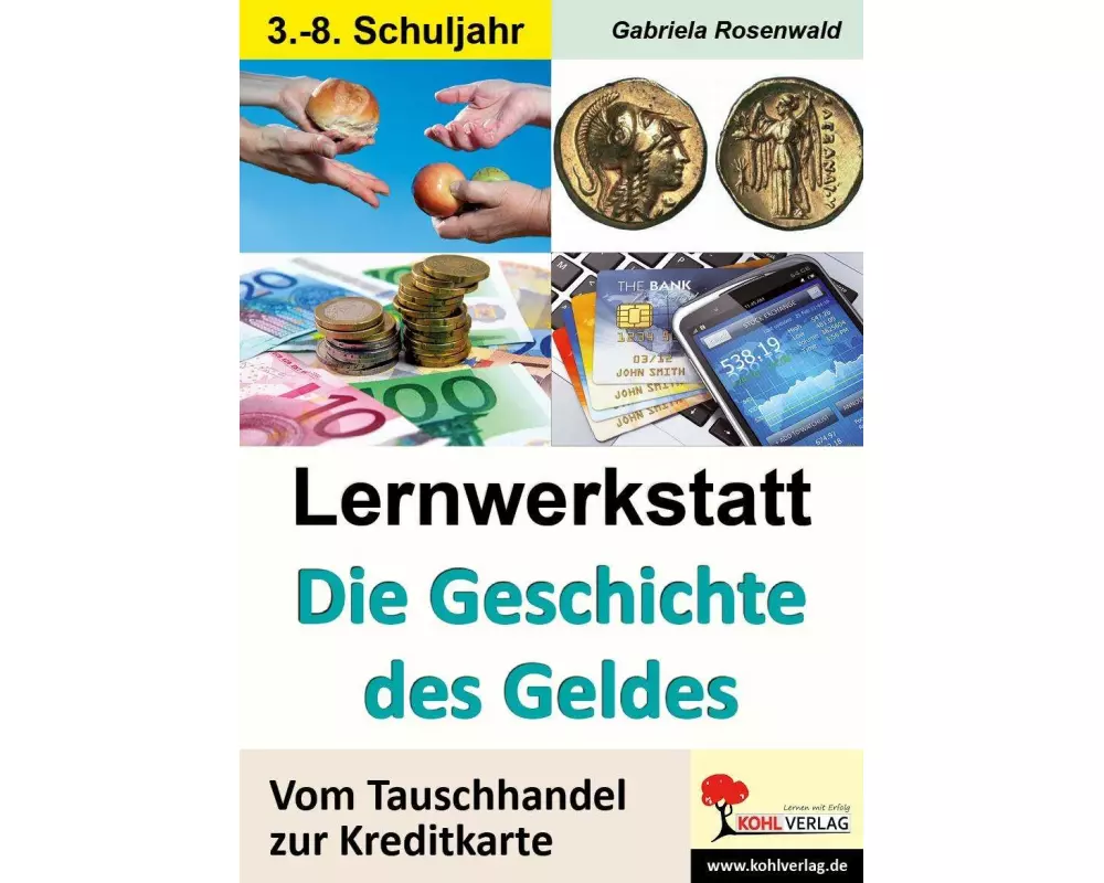 Lernwerkstatt Die Geschichte des Geldes