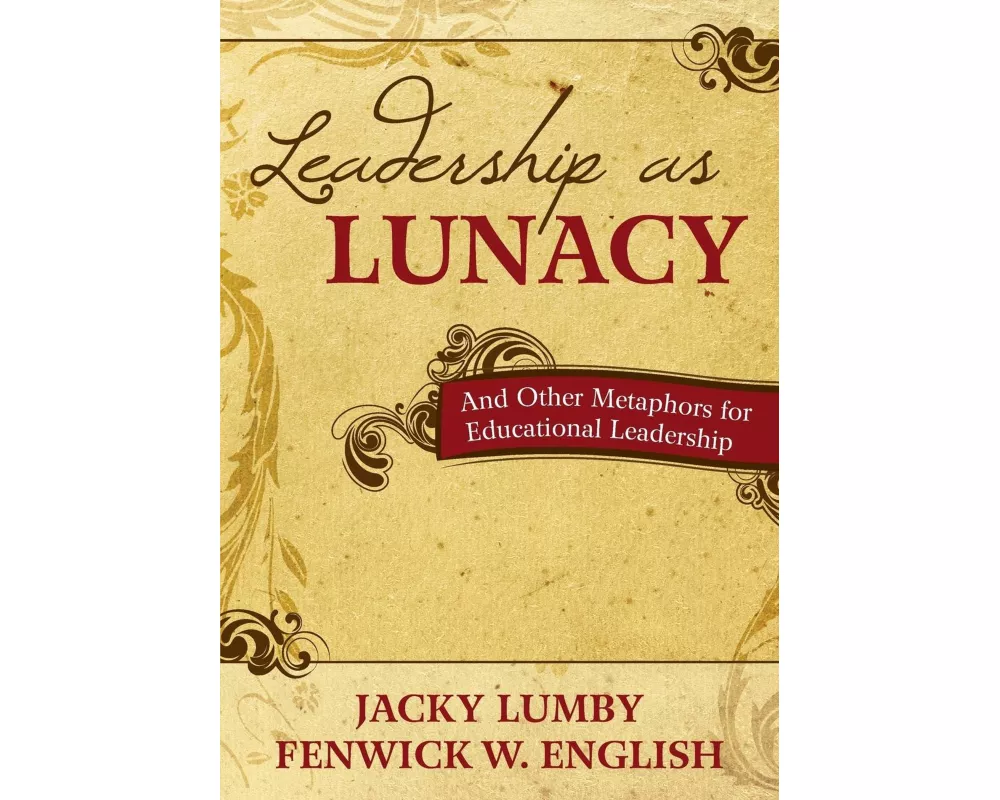 Leadership as Lunacy