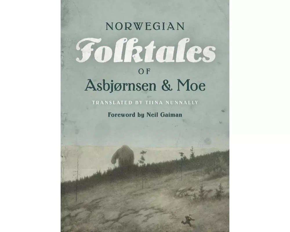 The Complete and Original Norwegian Folktales of Asbjørnsen and Moe