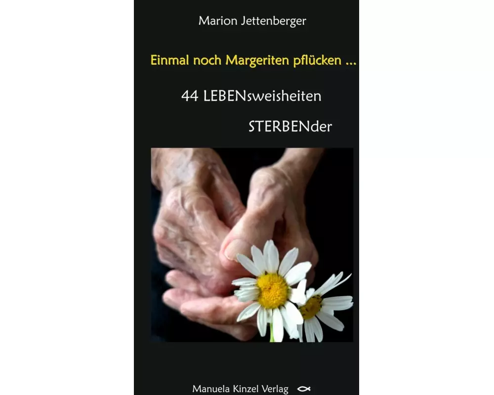 Einmal noch Margeriten pflücken
