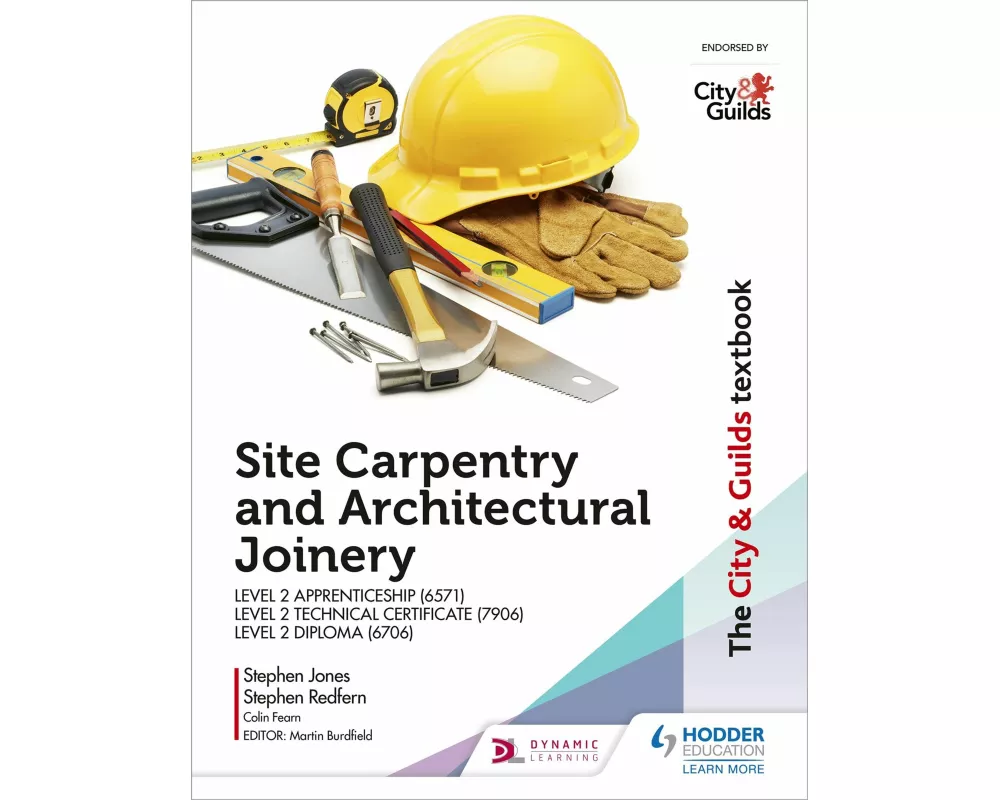 The City & Guilds Textbook: Site Carpentry and Architectural Joinery for the Level 2 Apprenticeship (6571), Level 2 Technical Certificate (7906) & Lev