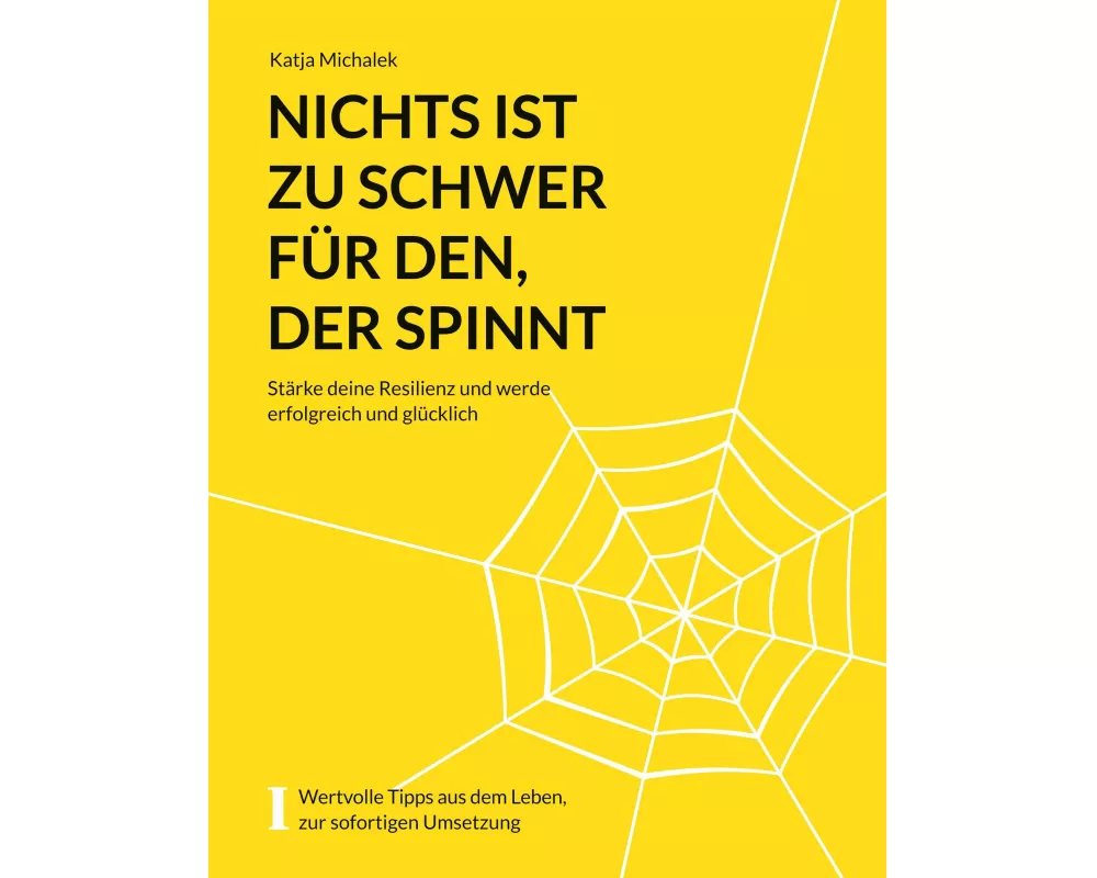 Nichts ist zu schwer für den, der spinnt
