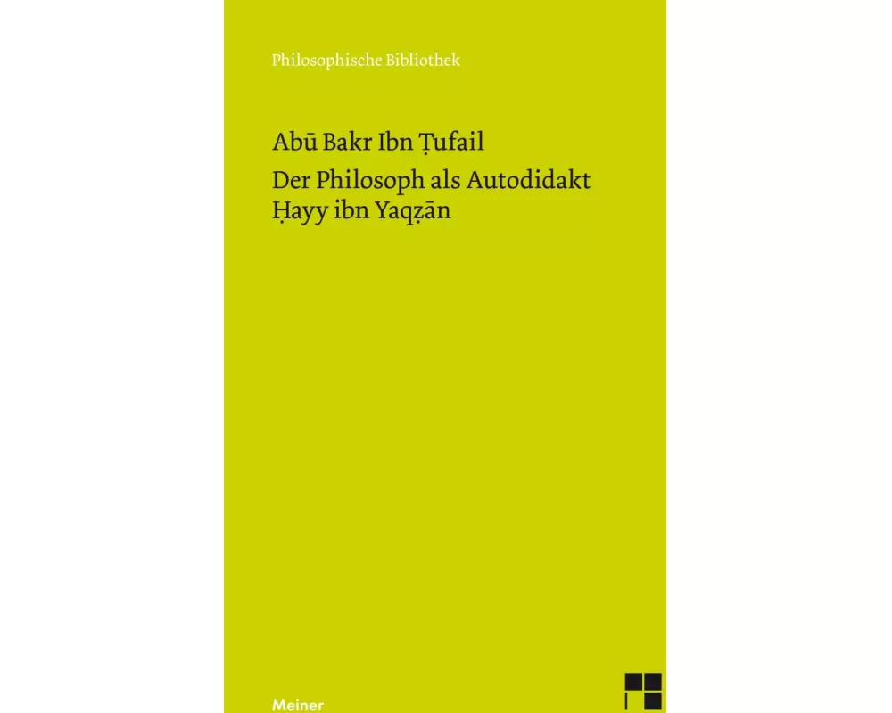 Der Philosoph als Autodidakt. Hayy ibn Yaqzan