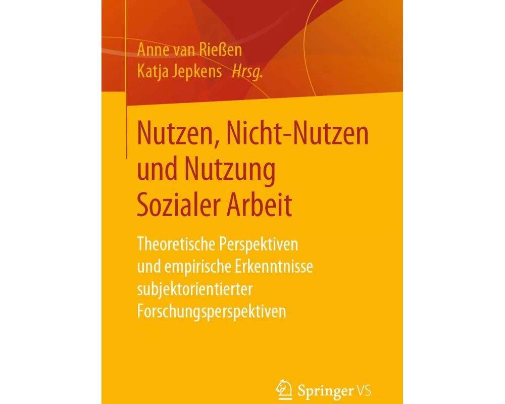 Nutzen, Nicht-Nutzen und Nutzung Sozialer Arbeit