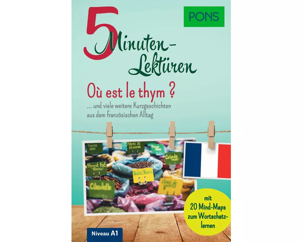 PONS 5-Minuten-Lektüren Französisch A1 - Où est le thym ?